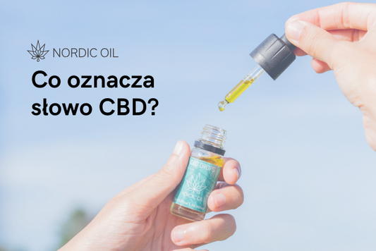 Co oznacza słowo CBD?