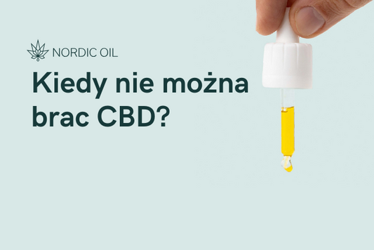 Kiedy nie można brac CBD?