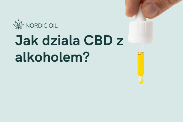 Jak dziala CBD z alkoholem?