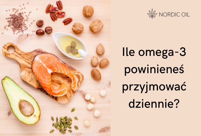 Ile omega-3 powinieneś przyjmować dziennie?