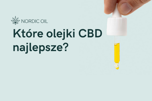 Które olejki CBD najlepsze?