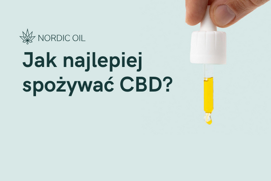 Jak najlepiej spożywać CBD?
