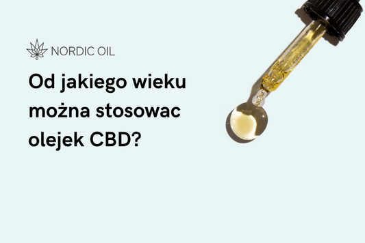 Od jakiego wieku można stosowac olejek CBD?