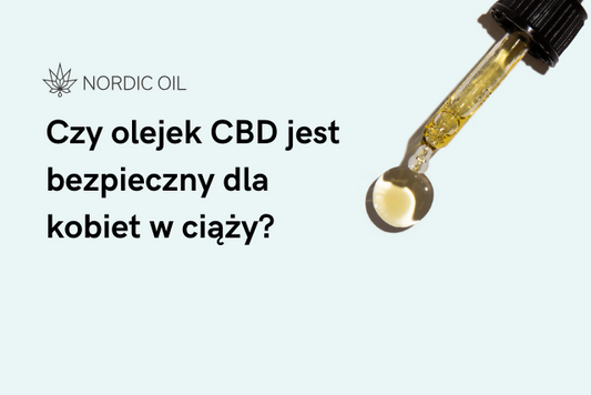 Czy olejek CBD jest bezpieczny dla kobiet w ciąży?
