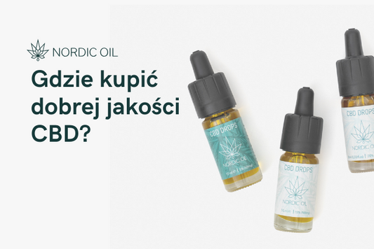 Gdzie kupić dobrej jakości CBD?