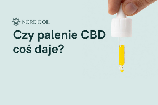 Czy palenie CBD coś daje?