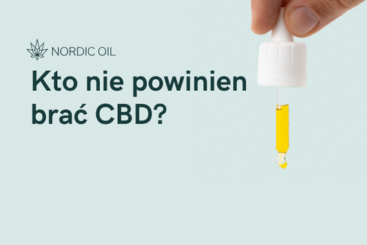 Kto nie powinien brać CBD?