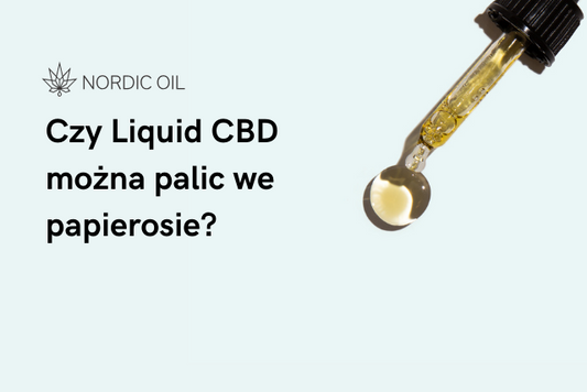 Czy Liquid CBD można palic we papierosie?