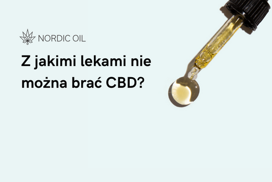 Z jakimi lekami nie można brać CBD?