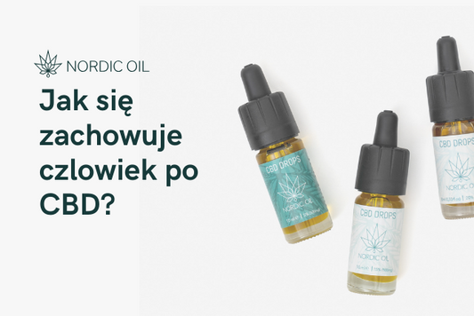 Jak się zachowuje czlowiek po CBD?