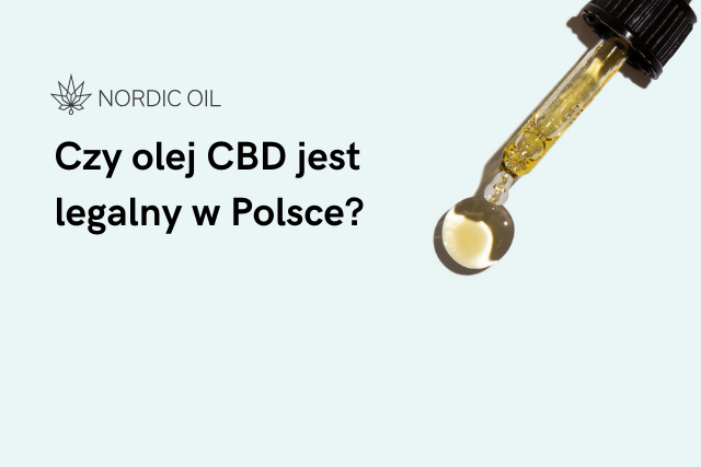 Czy olej CBD jest legalny w Polsce?
