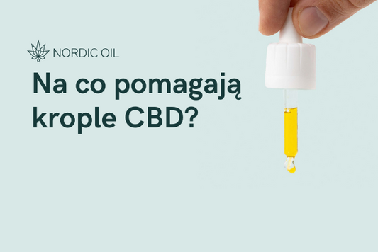 Na co pomagają krople CBD?