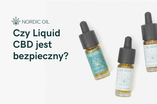 Czy Liquid CBD jest bezpieczny?