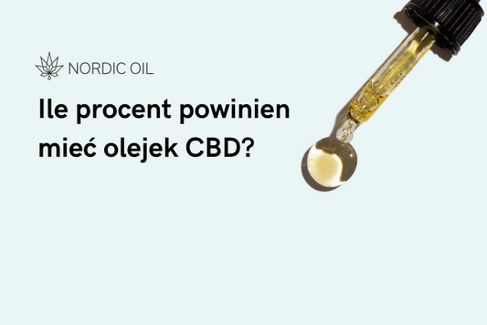 Ile procent powinien mieć olejek CBD?