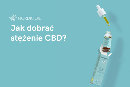 Jak dobrać stężenie CBD?