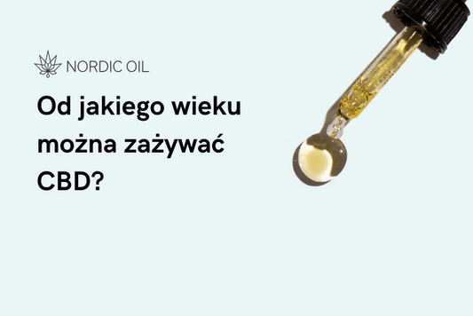 Od jakiego wieku można zażywać CBD?