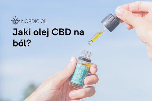 Jaki olej CBD na ból?