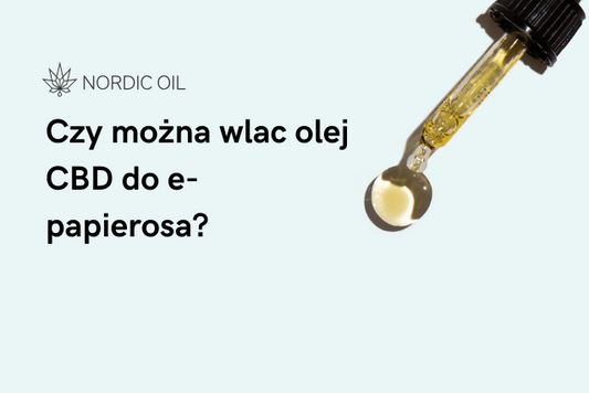 Czy można wlac olej CBD do e-papierosa?