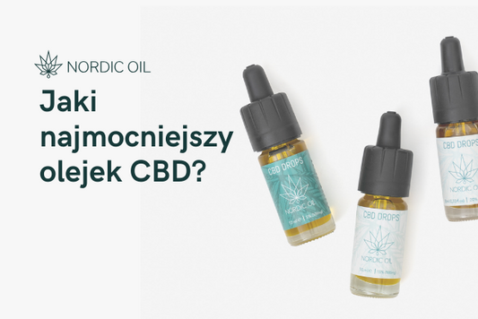 Jaki najmocniejszy olejek CBD?