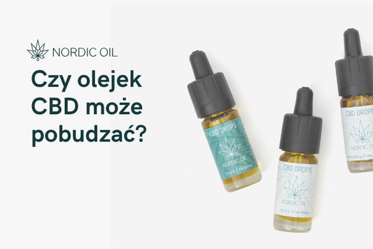 Czy olejek CBD może pobudzać?