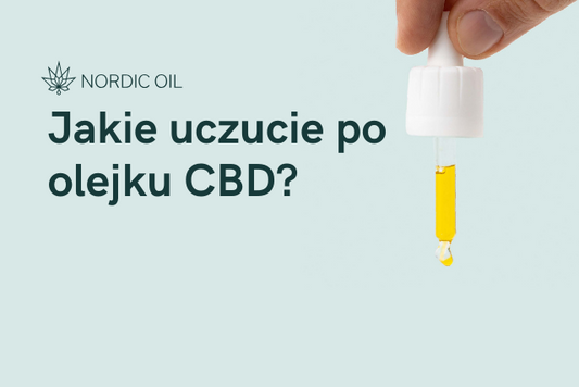 Jakie uczucie po olejku CBD?