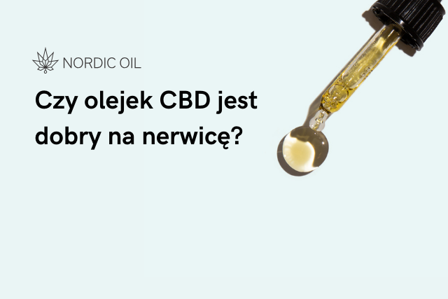 Czy olejek CBD jest dobry na nerwicę?