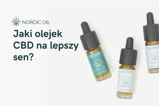 Jaki olejek CBD na lepszy sen?