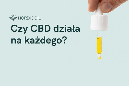 Czy CBD działa na każdego?