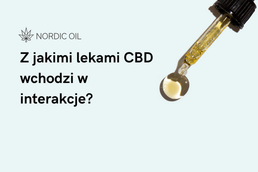 Z jakimi lekami CBD wchodzi w interakcje?